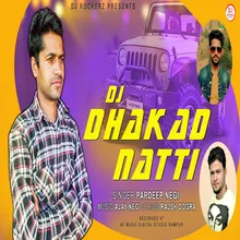 DJ Dhakad Natti